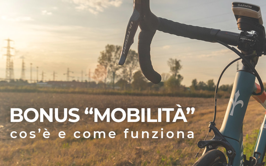 BONUS “MOBILITÀ” – ECCO COSA C’È DA SAPERE